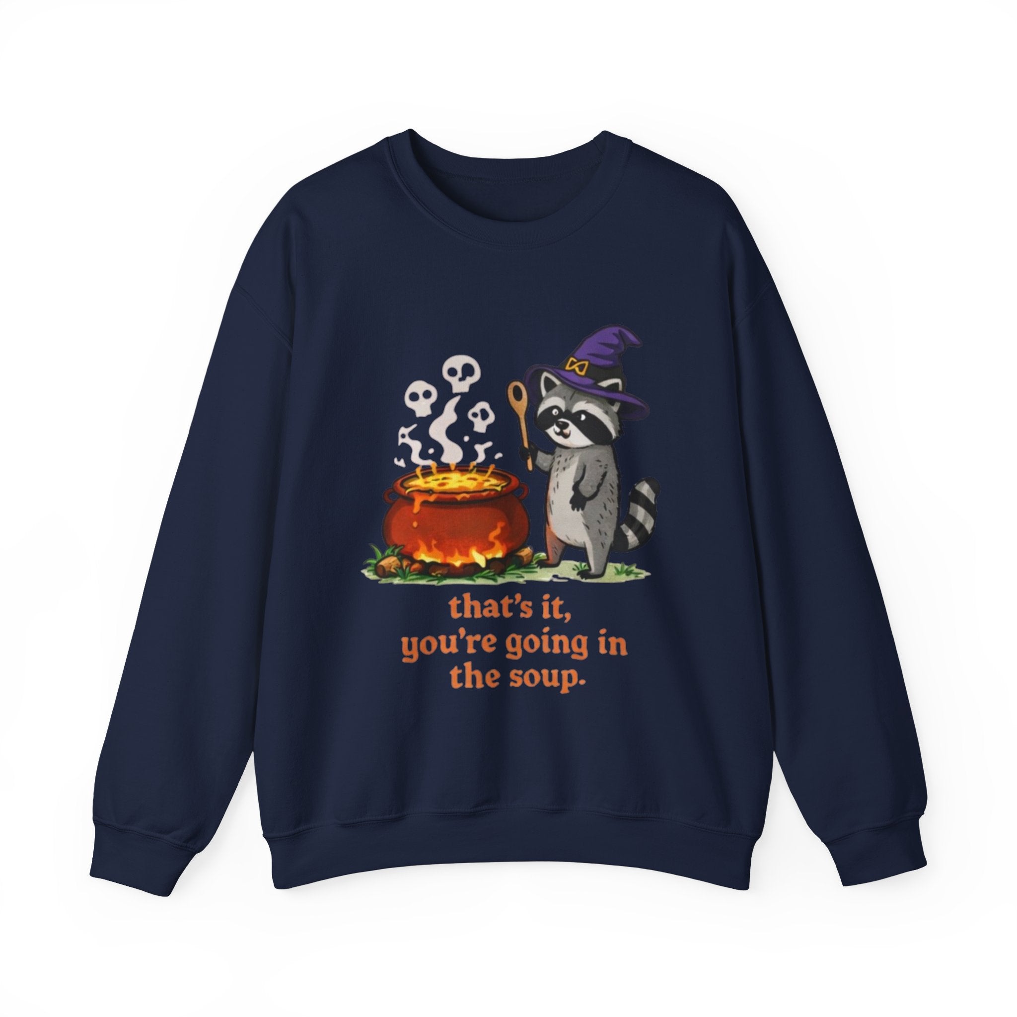 Halloween Witch Raccoon Sweatshirt | "Thats It, Youre Going in the Soup" Cozy Crewneck