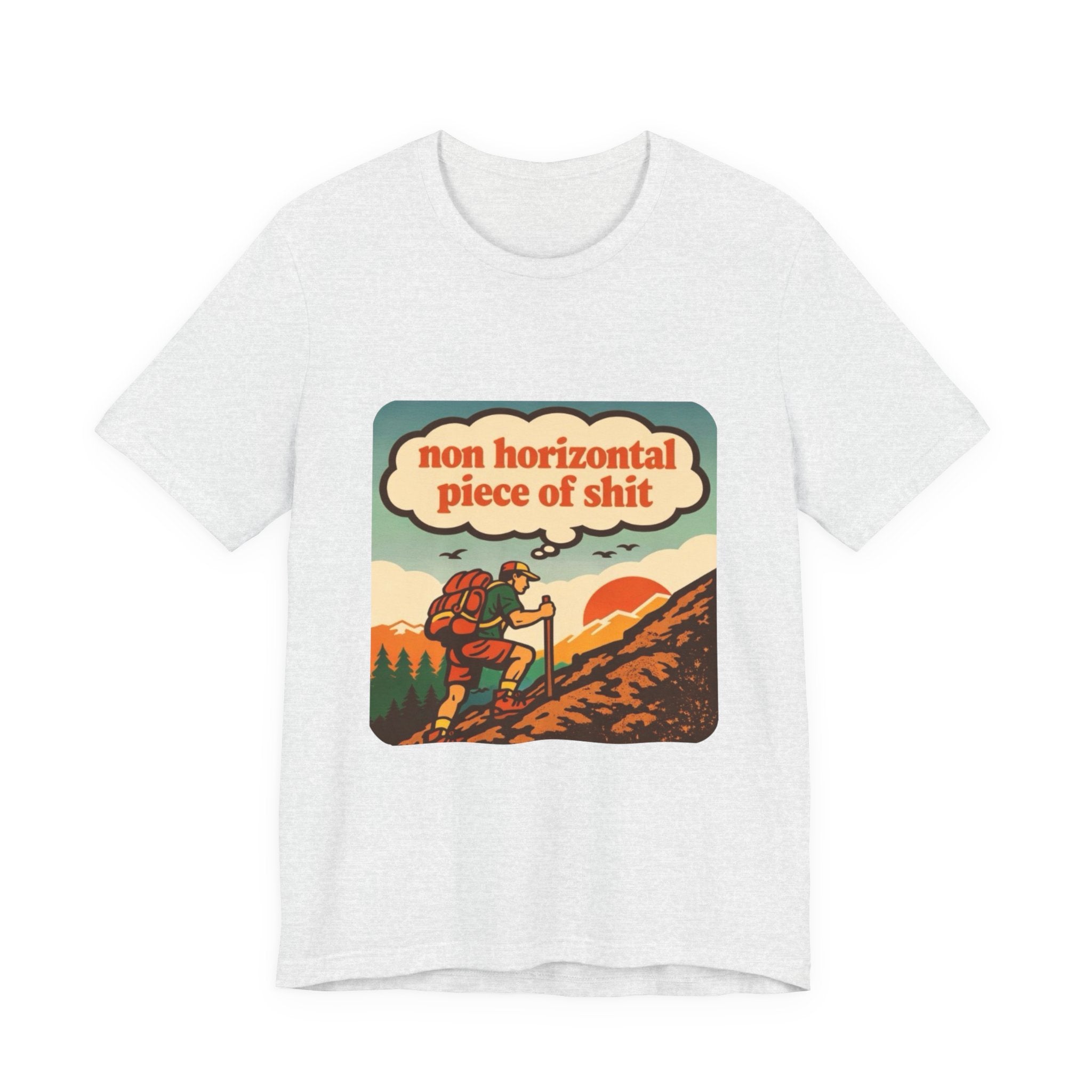 Hiking Tee | Retro ‘non horizontal piece of shit’ Mountain Hiker Shirt
