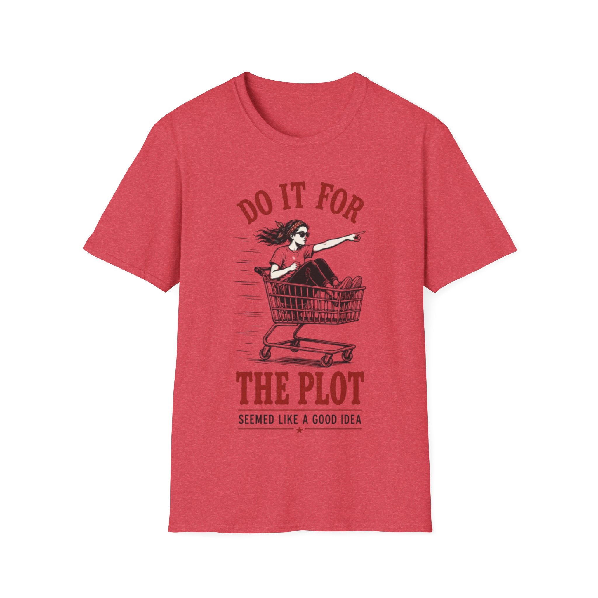 T-Shirt | "Do It For The Plot" Funny  Graphic Tee