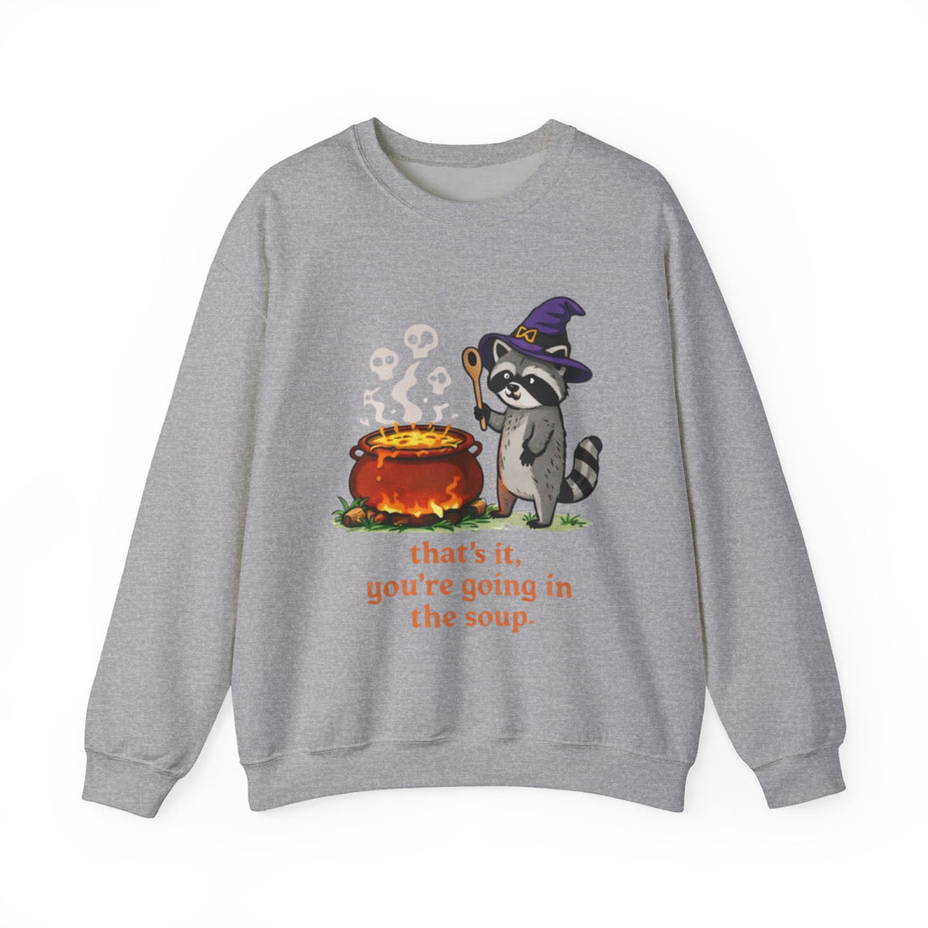 Halloween Witch Raccoon Sweatshirt | "Thats It, Youre Going in the Soup" Cozy Crewneck