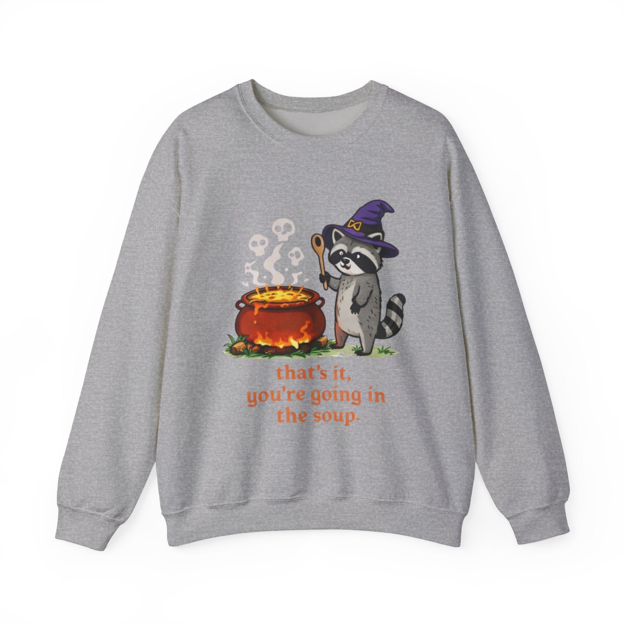 Halloween Witch Raccoon Sweatshirt | "Thats It, Youre Going in the Soup" Cozy Crewneck