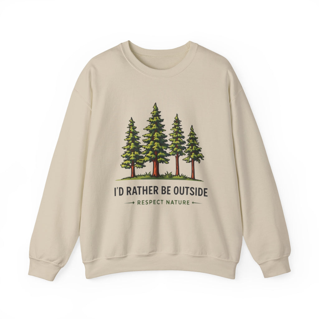 Id Rather Be Outside Sweatshirt | Respect Nature Crewneck