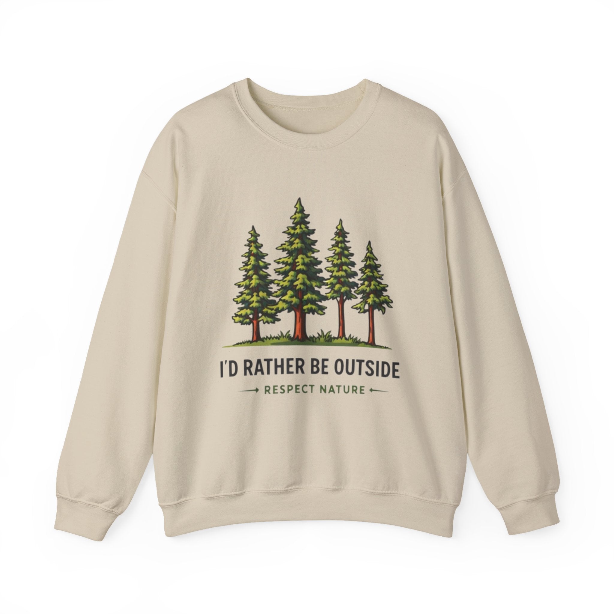 Id Rather Be Outside Sweatshirt | Respect Nature Crewneck