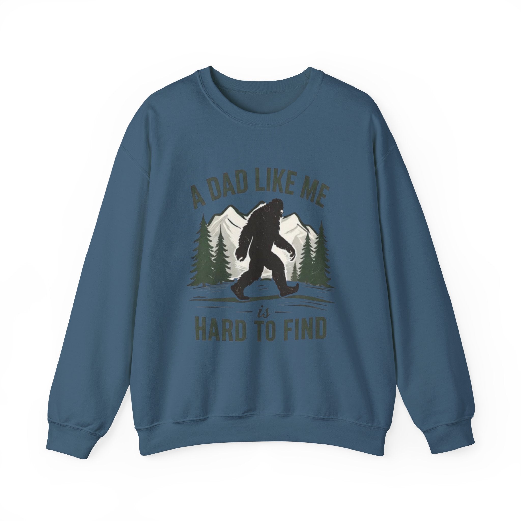 Crewneck Sweatshirt | "A Dad Like Me Is Hard to Find" Bigfoot Fathers Day Gift