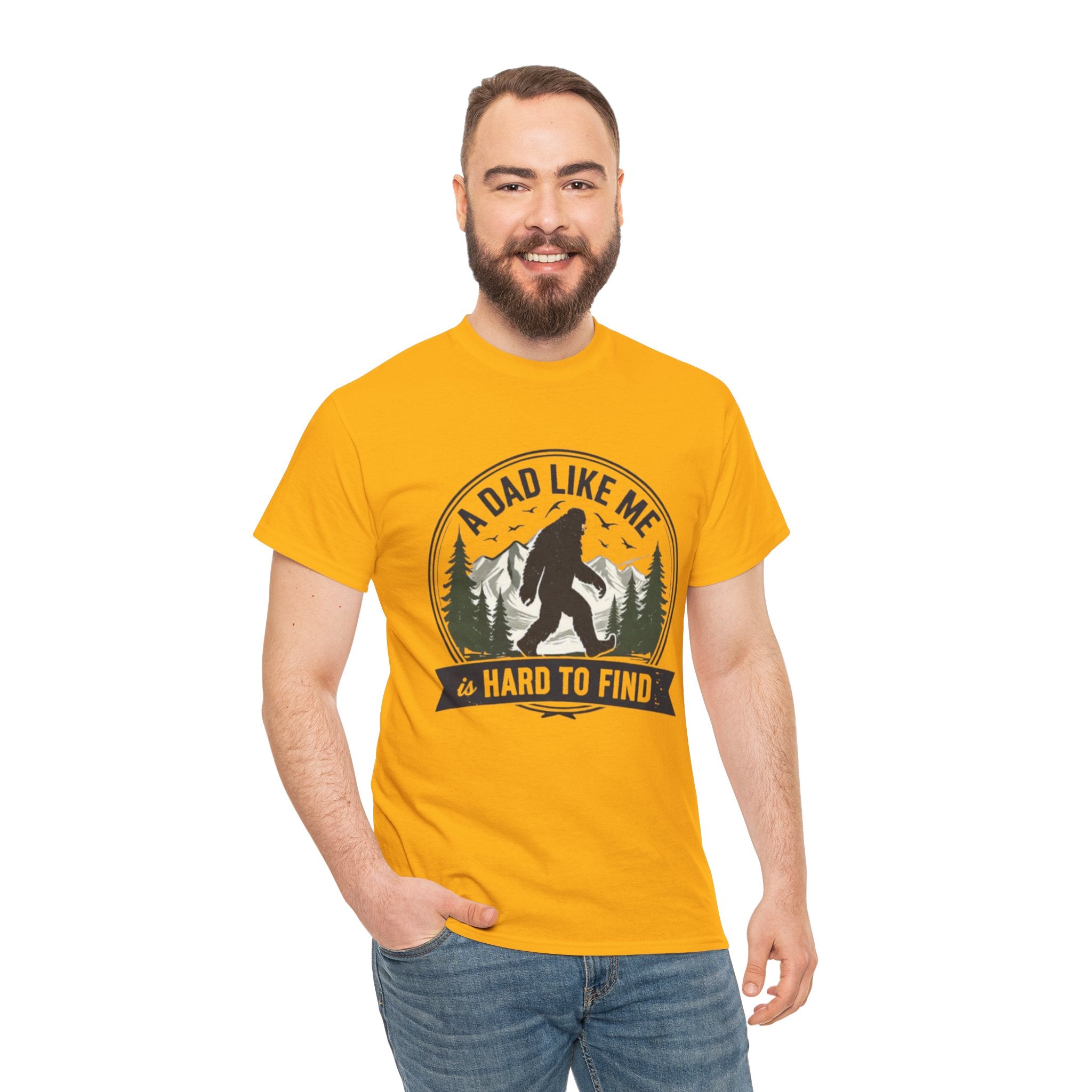 A Dad Like Me Is Hard to Find Bigfoot T-Shirt