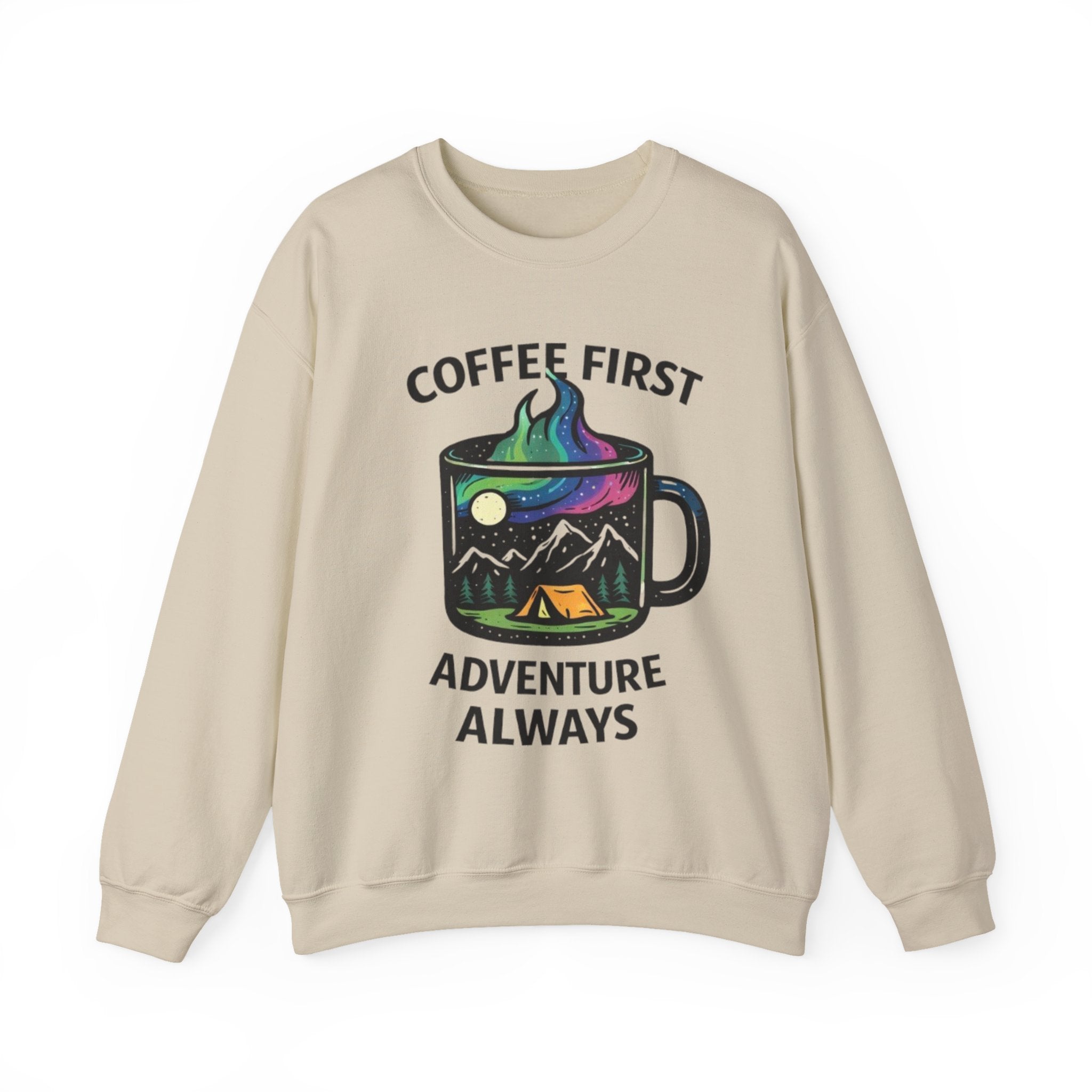 Coffee First Adventure Always Sweatshirt | Outdoor Camping Mug Graphic Crewneck