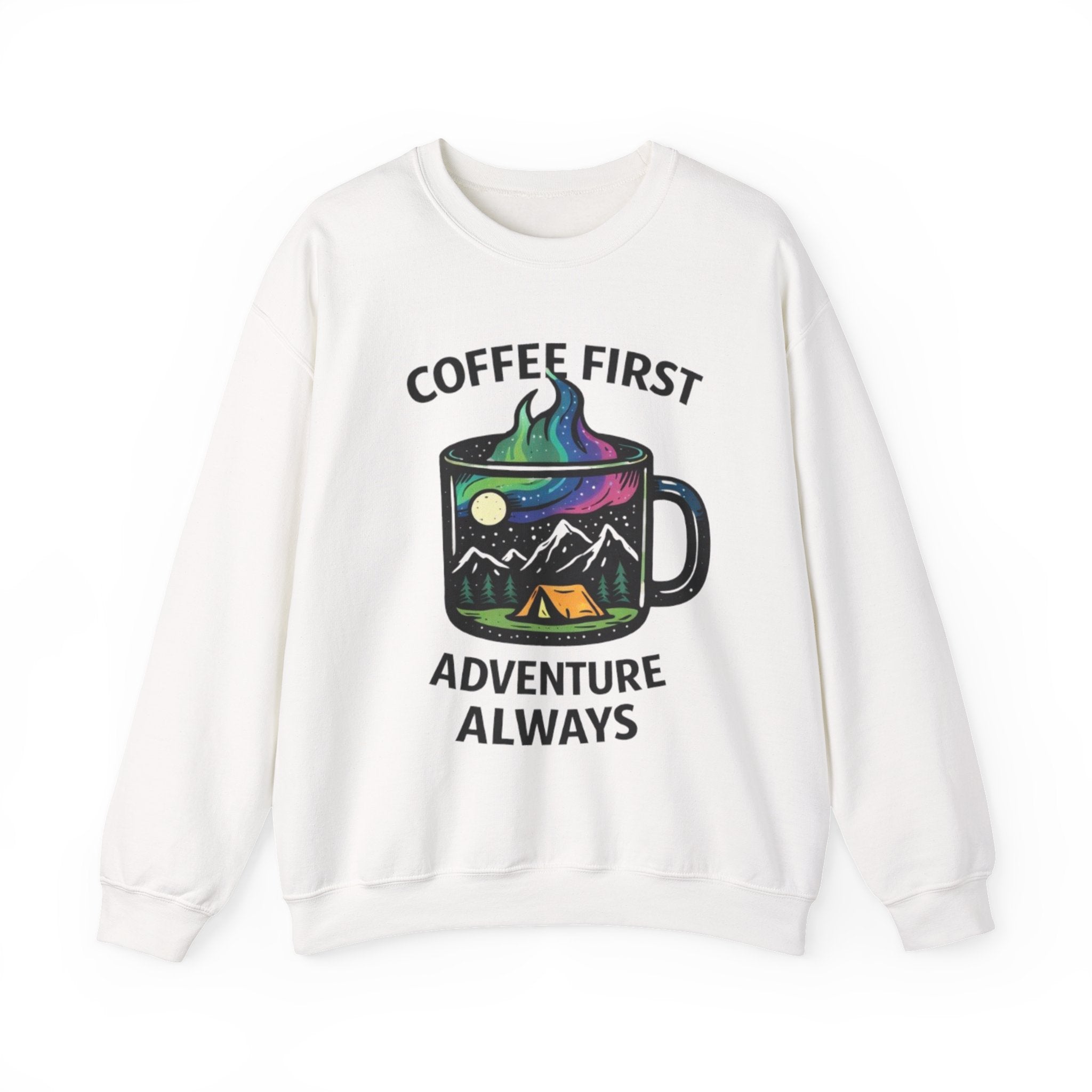 Coffee First Adventure Always Sweatshirt | Outdoor Camping Mug Graphic Crewneck