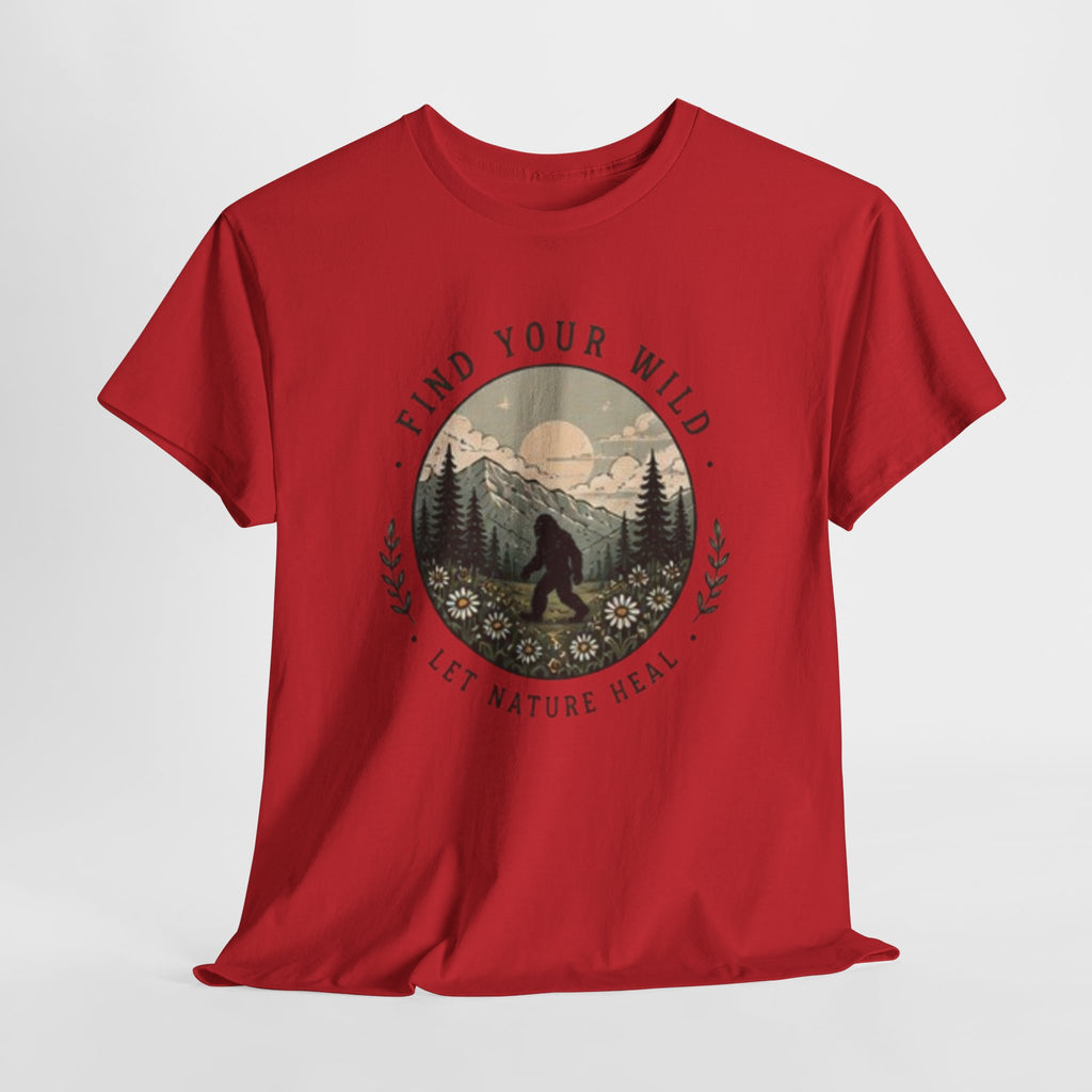 T-Shirt | Find Your Wild Let Nature Heal Wilderness Bigfoot Graphic Tee