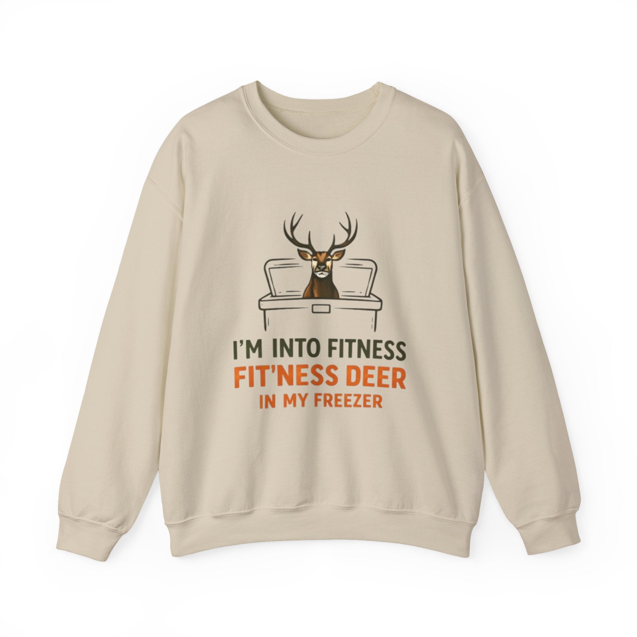 Crewneck Sweatshirt | "Im Into Fitness, Fitness Deer in My Freezer" Funny Hunting Graphic