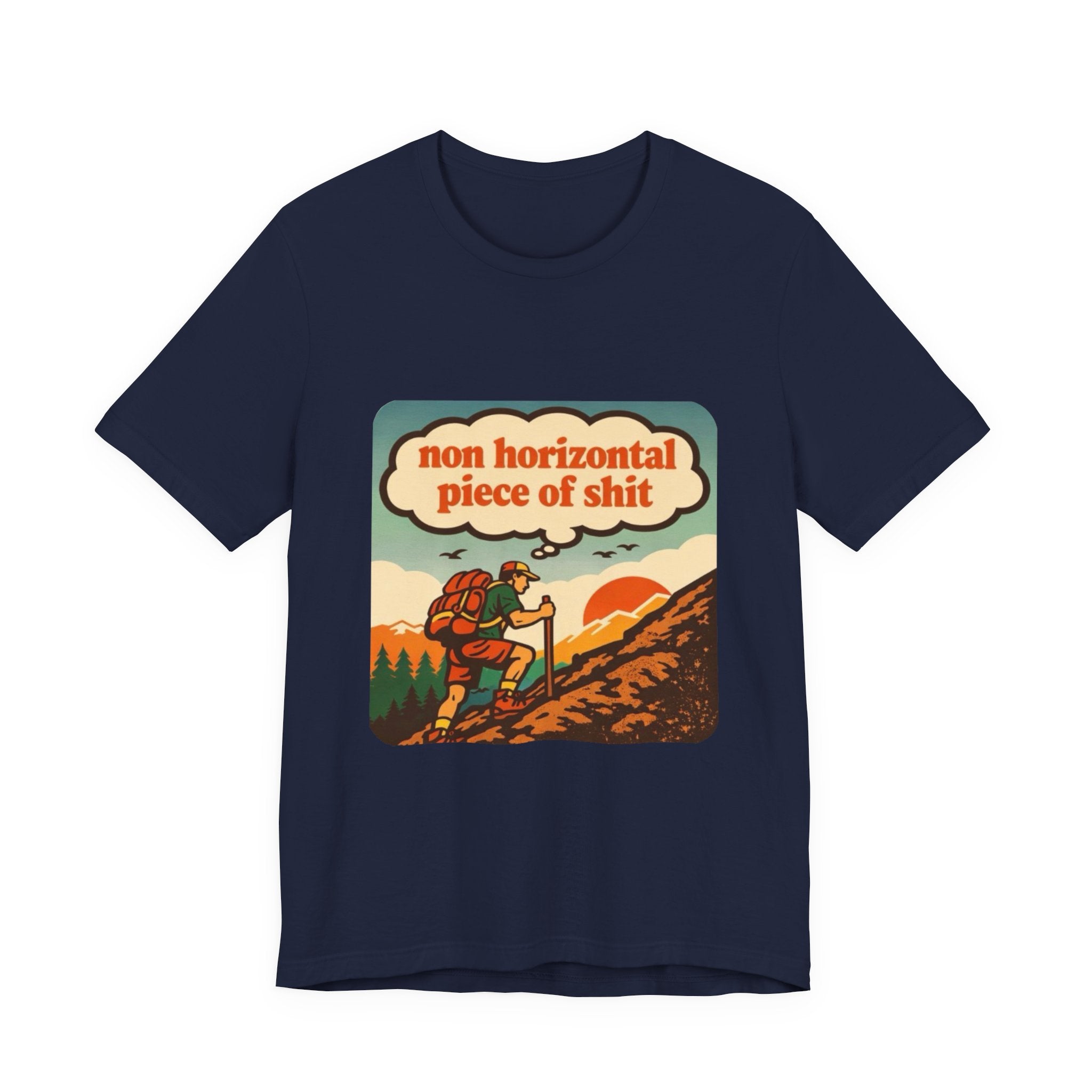 Hiking Tee | Retro ‘non horizontal piece of shit’ Mountain Hiker Shirt