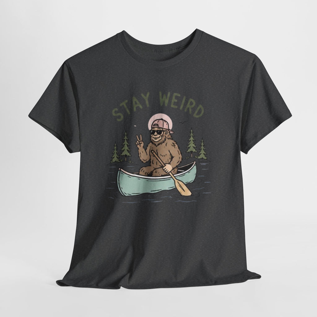 Stay Weird Canoe Tee | Funny Bigfoot Camping T-Shirt