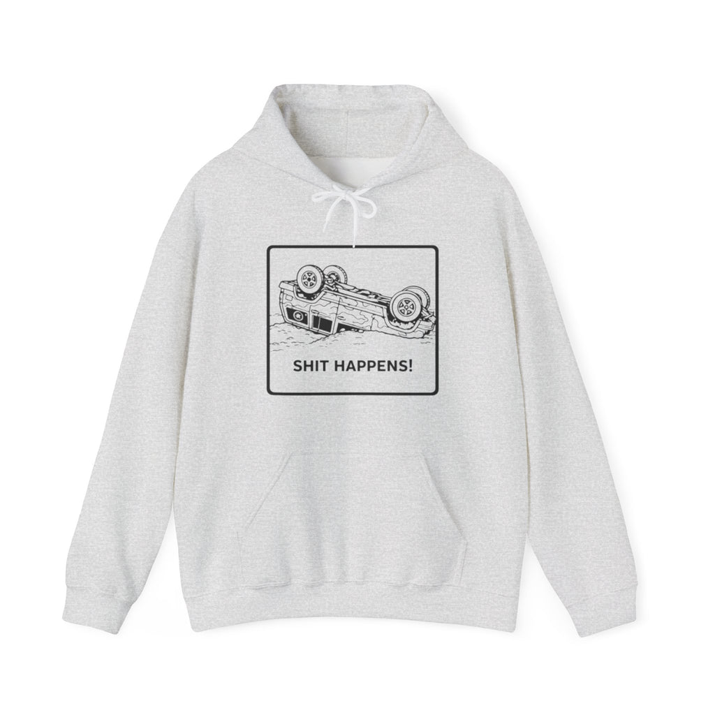 Shit Happens Crashed Car Hoodie | Off-Road Recovery Humor Sweatshirt