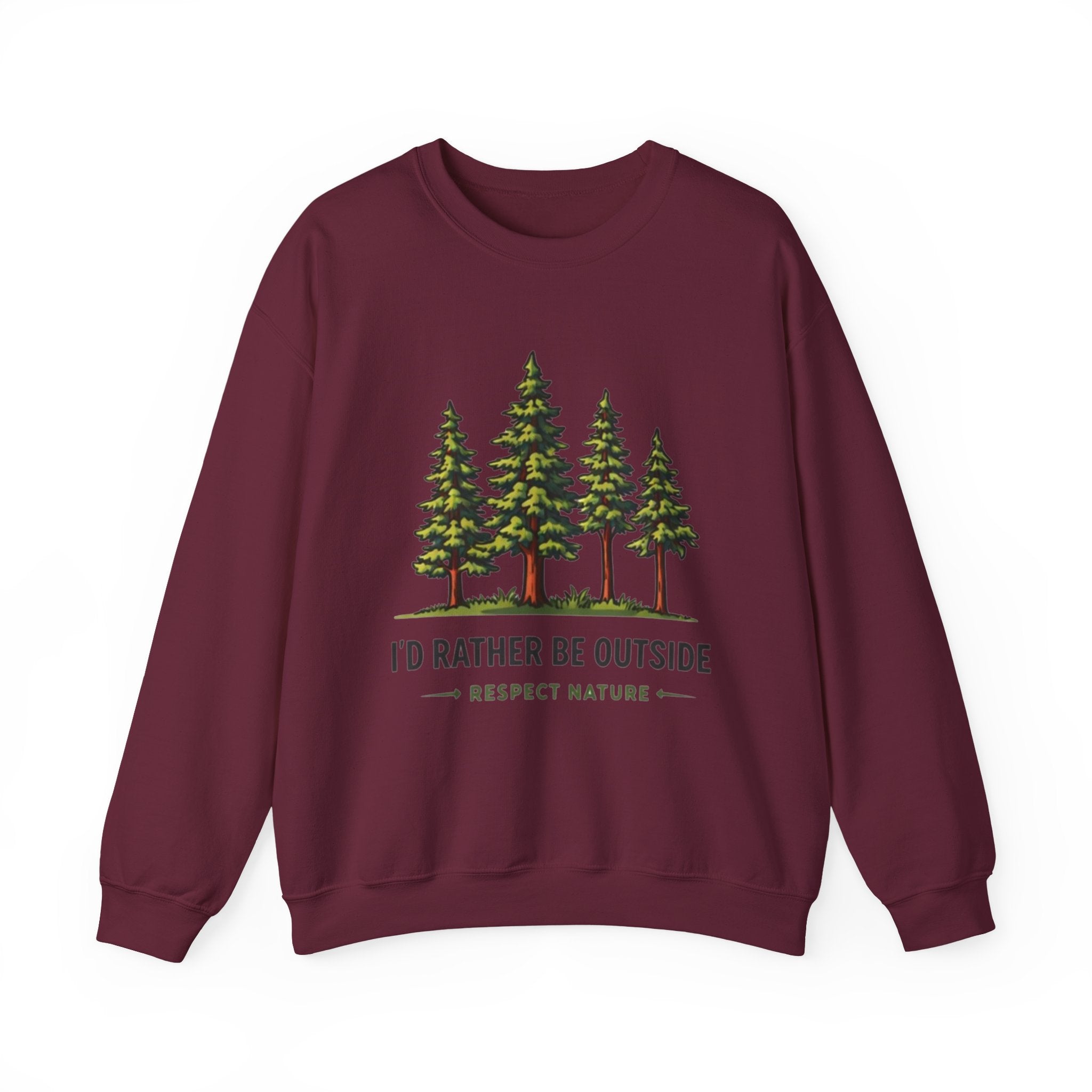 Id Rather Be Outside Sweatshirt | Respect Nature Crewneck