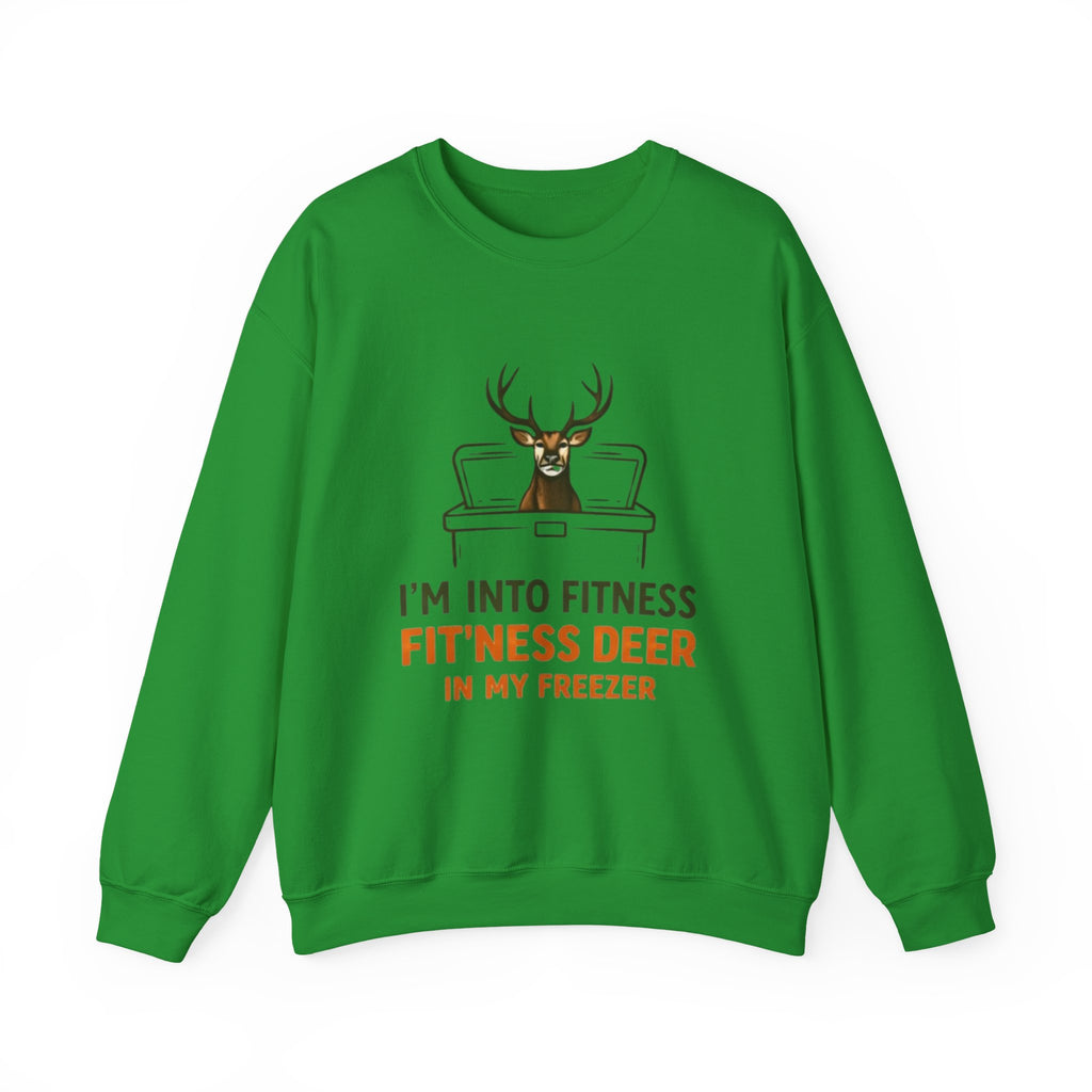 Crewneck Sweatshirt | "Im Into Fitness, Fitness Deer in My Freezer" Funny Hunting Graphic