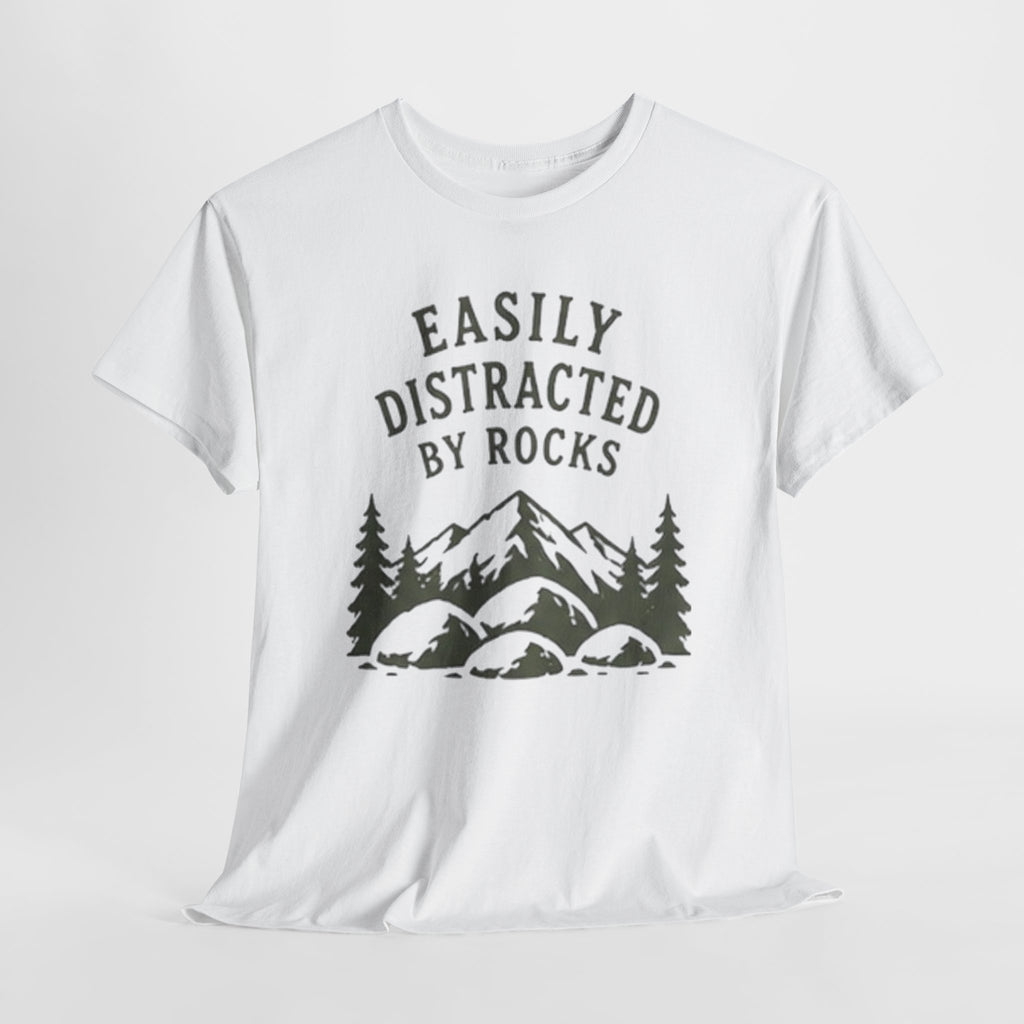 Easily Distracted By Rocks T-Shirt | Funny Outdoor Hiking Tee for Rockhounds & Nature Lovers