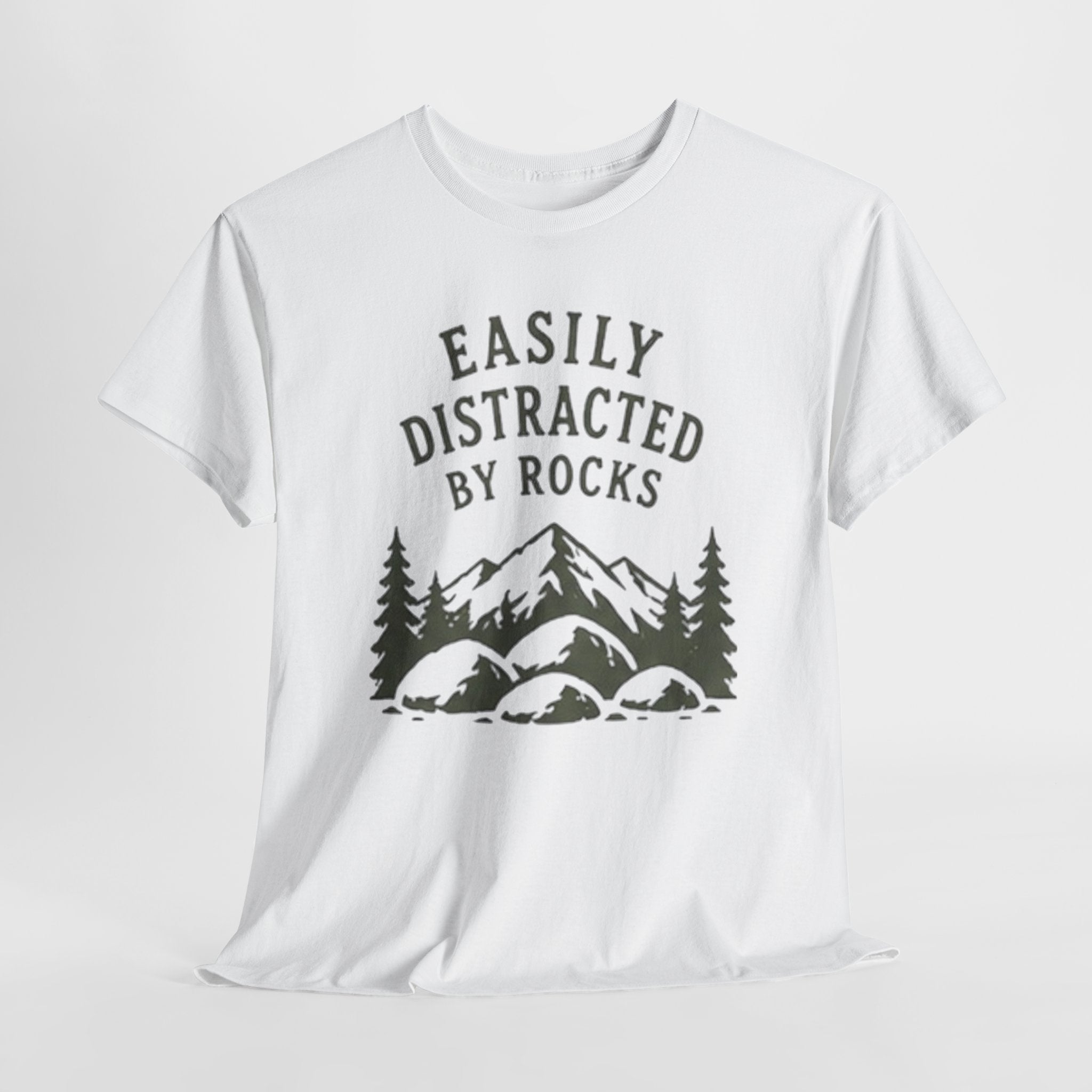 Easily Distracted By Rocks T-Shirt | Funny Outdoor Hiking Tee for Rockhounds & Nature Lovers