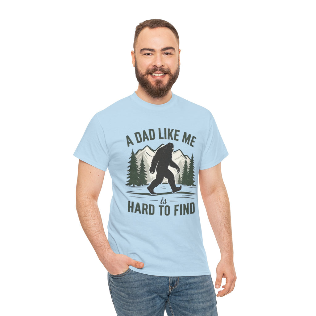 Bigfoot A Dad Like Me Is Hard To Find T-Shirt | Fathers Day Gift