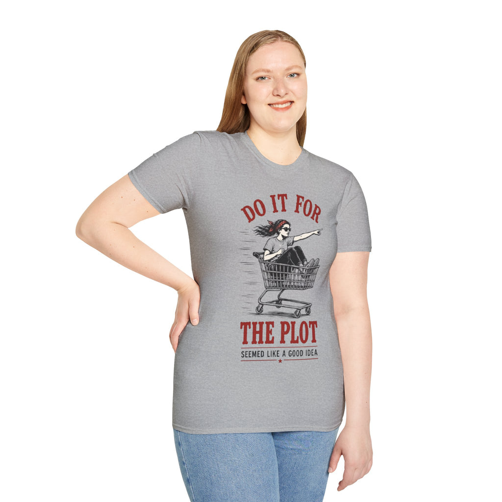 T-Shirt | "Do It For The Plot" Funny  Graphic Tee