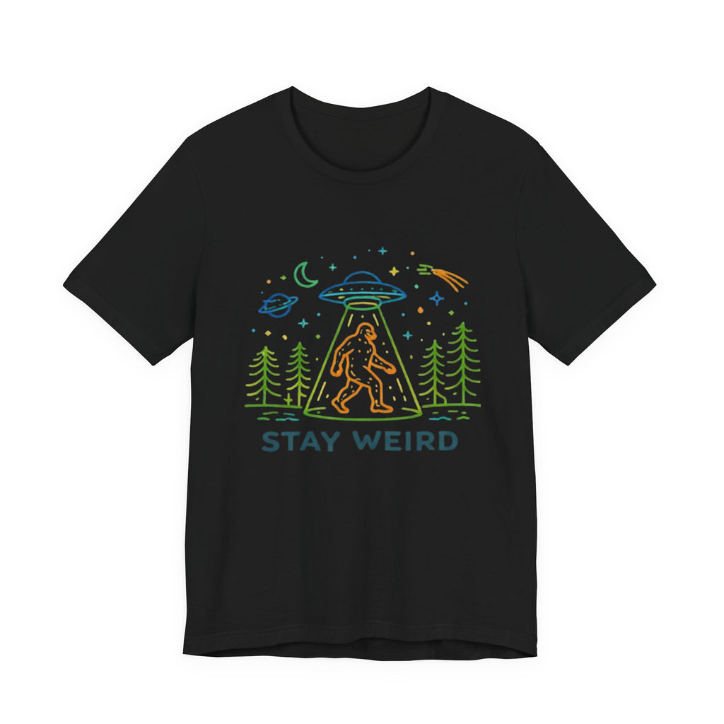 Stay Weird UFO Bigfoot T-Shirt Funny Alien Abduction Graphic Tee