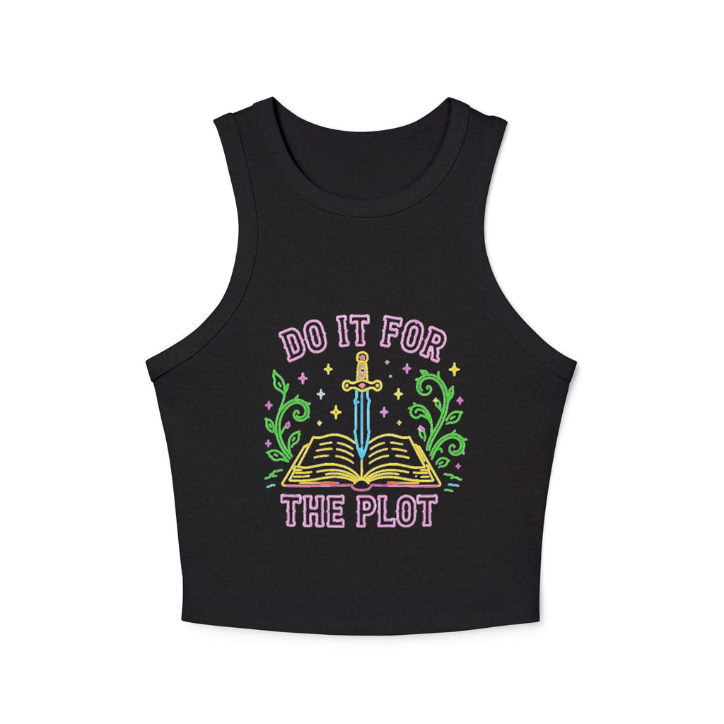 Do It For The Plot Racer Tank | Booklover Literary Graphic Crop Top