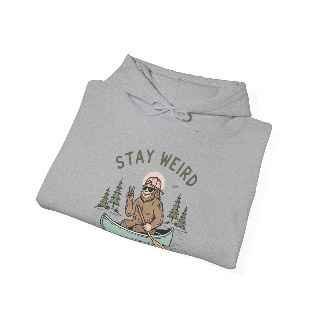 Stay Weird Bigfoot Canoe Hoodie | Funny Sasquatch Graphic Sweatshirt