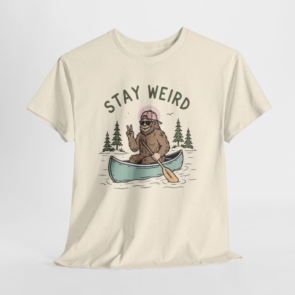 Stay Weird Canoe Tee | Funny Bigfoot Camping T-Shirt