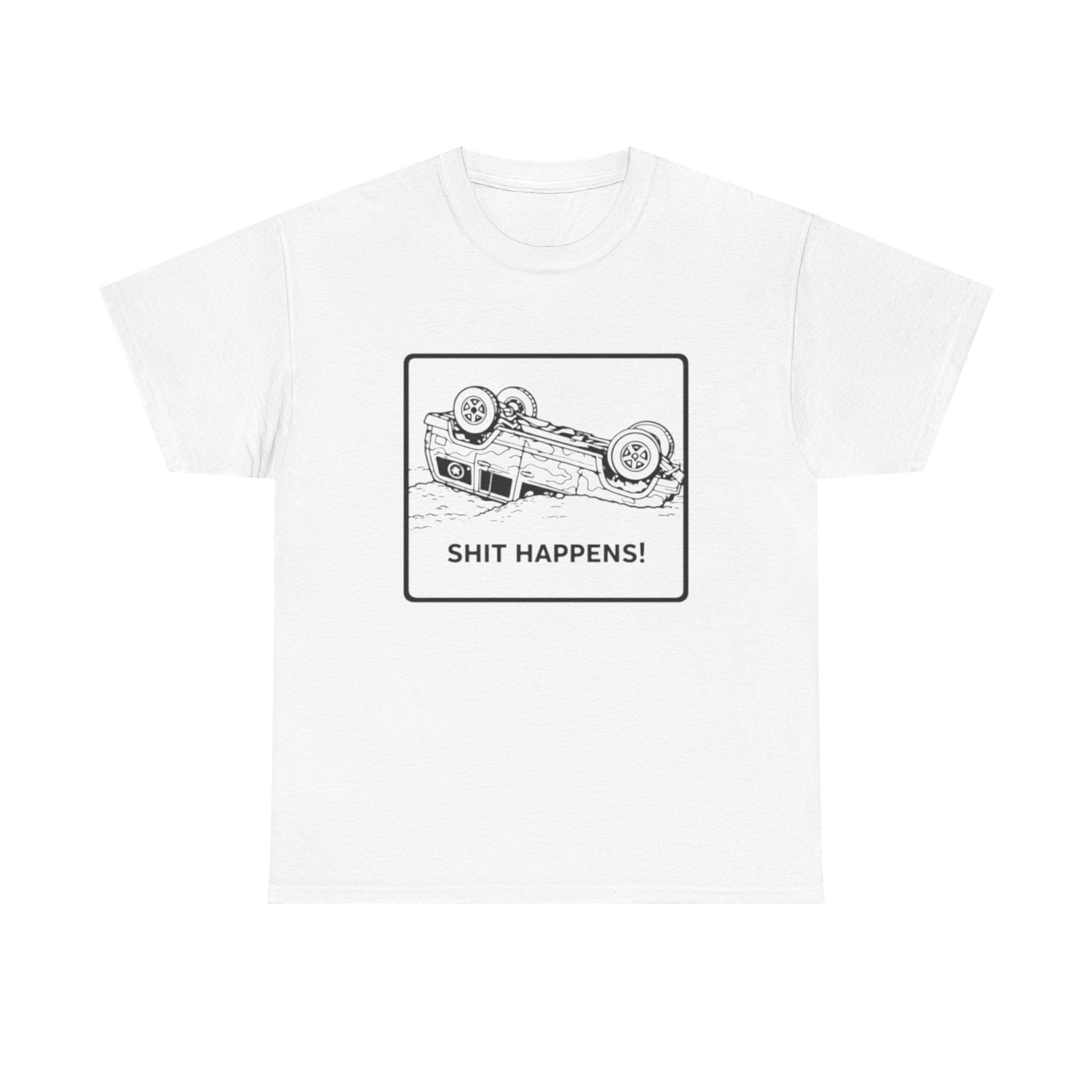 Graphic Tee | Upside-Down Car "Shit Happens!" Vintage Sketch T-Shirt