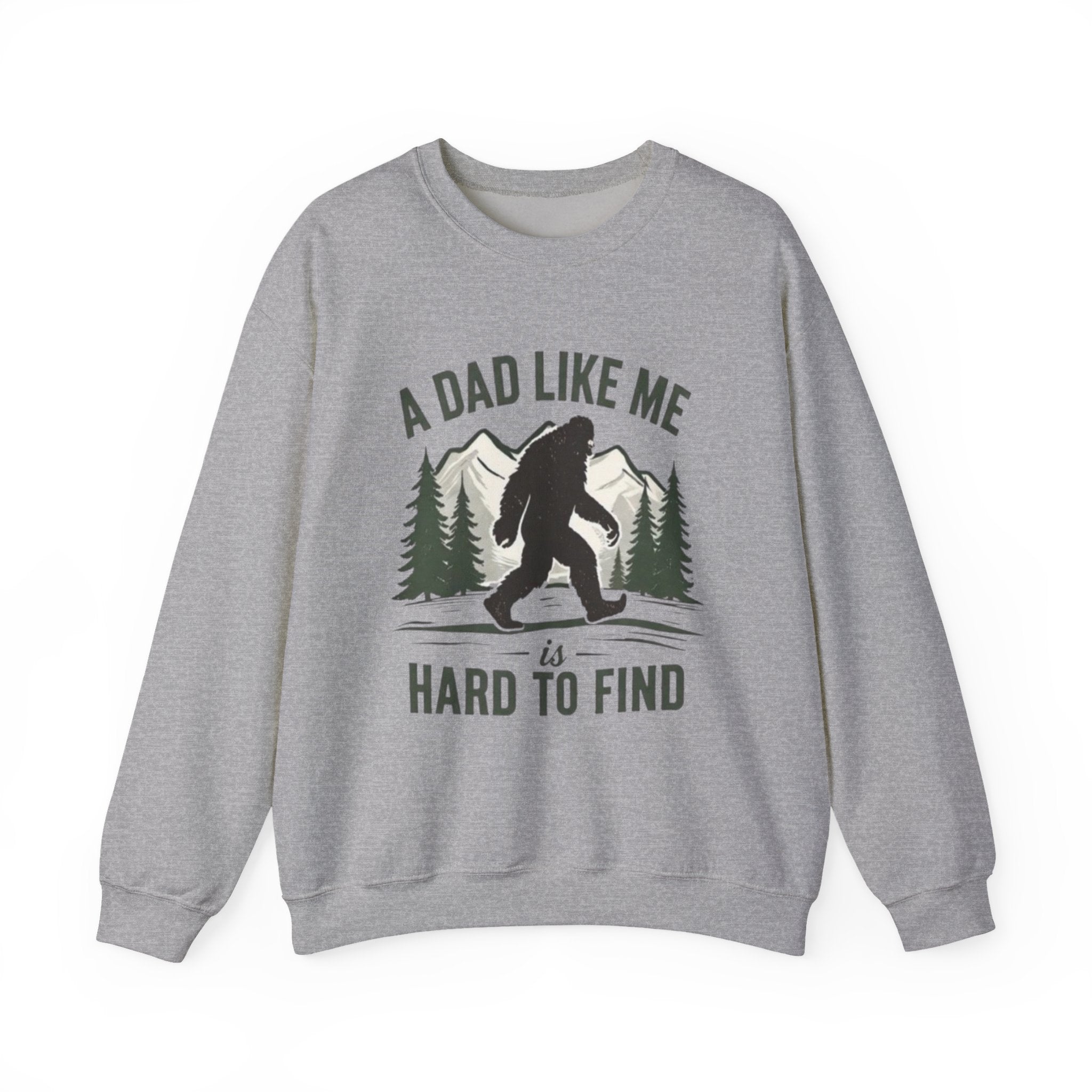 Crewneck Sweatshirt | "A Dad Like Me Is Hard to Find" Bigfoot Fathers Day Gift