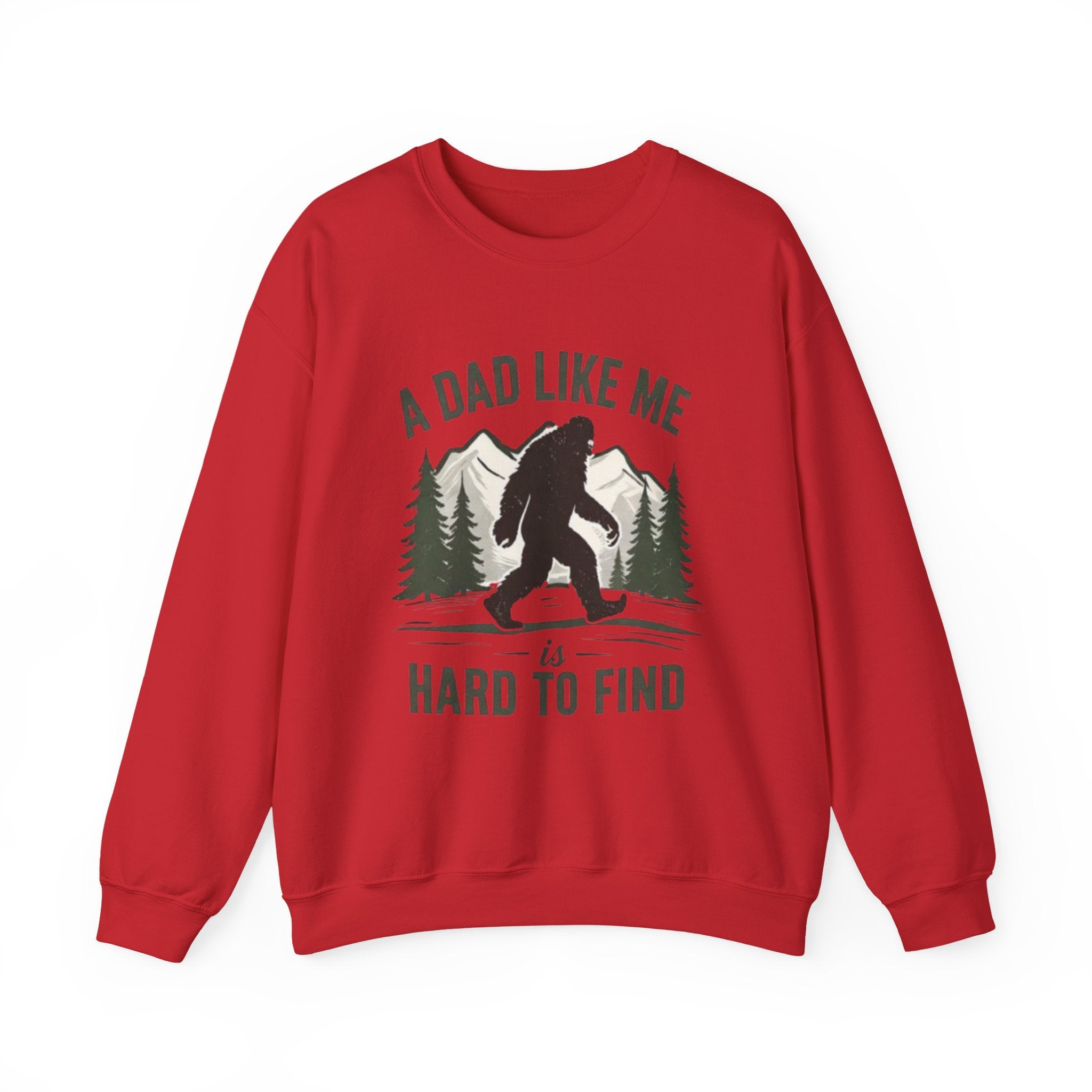 Crewneck Sweatshirt | "A Dad Like Me Is Hard to Find" Bigfoot Fathers Day Gift