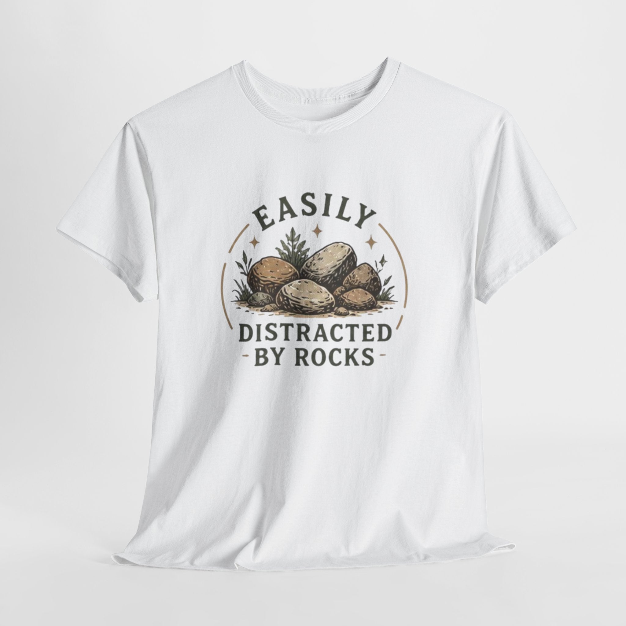 Easily Distracted by Rocks T-Shirt | Funny Nature Lover Tee
