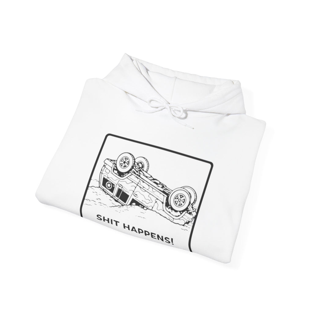 Shit Happens Crashed Car Hoodie | Off-Road Recovery Humor Sweatshirt