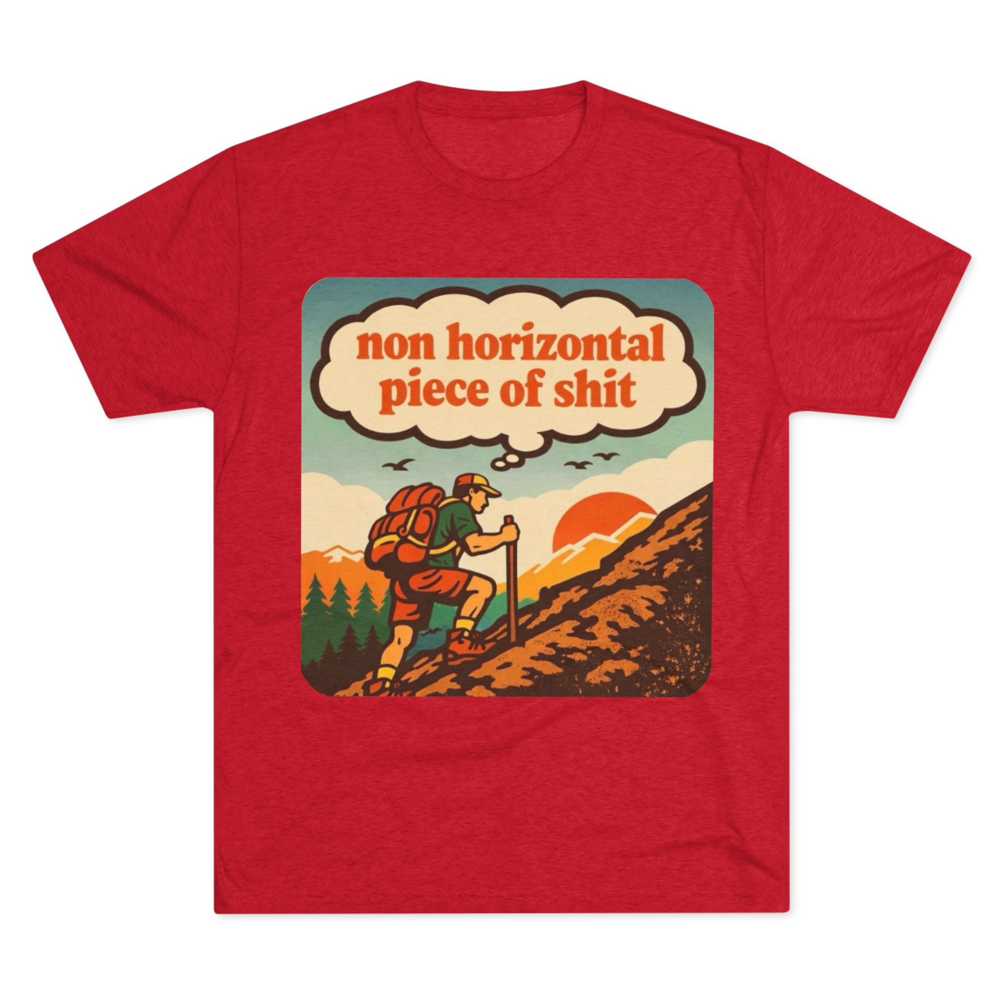 Hiking Graphic Tee | "non horizontal piece of shit" Vintage Outdoors T-Shirt
