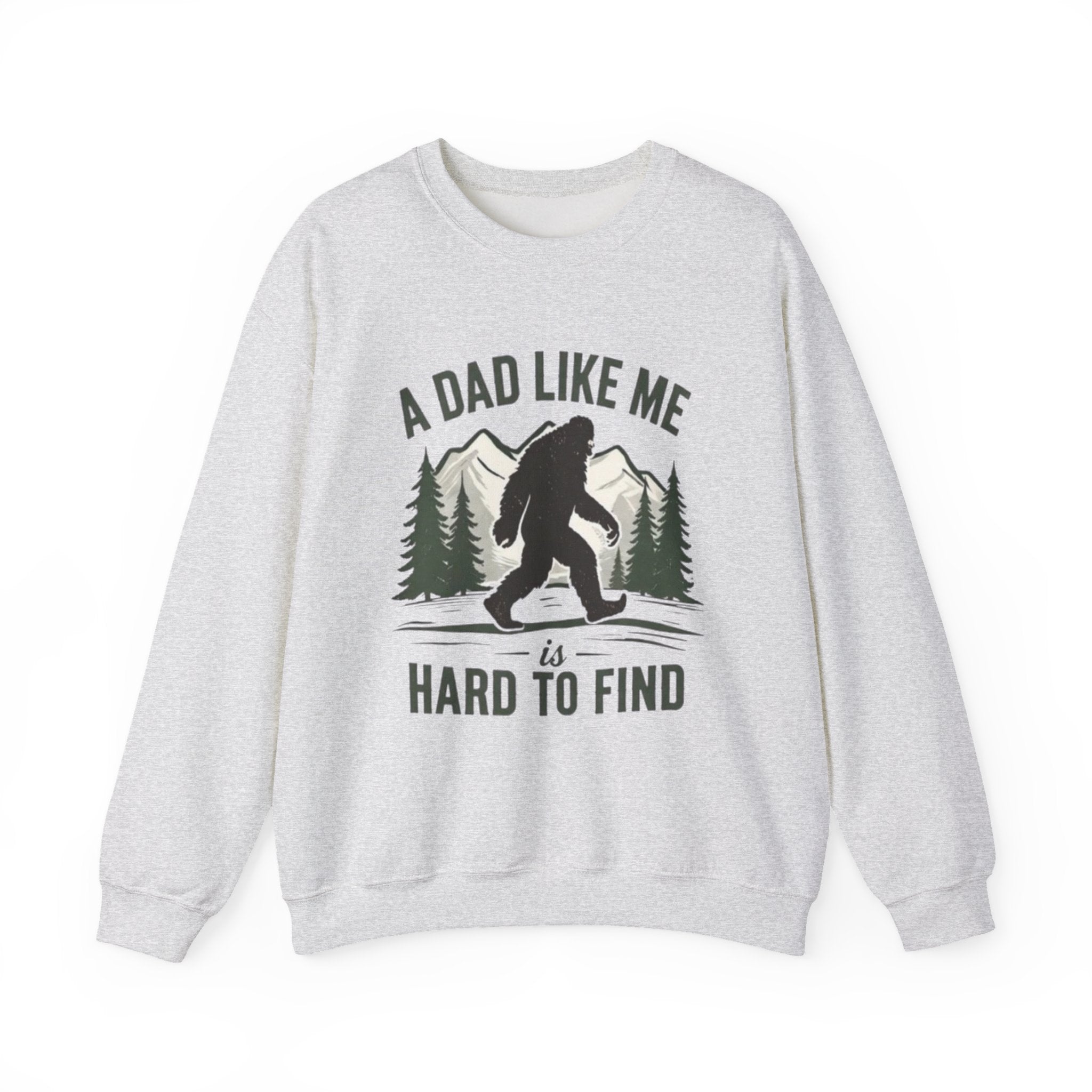 Crewneck Sweatshirt | "A Dad Like Me Is Hard to Find" Bigfoot Fathers Day Gift