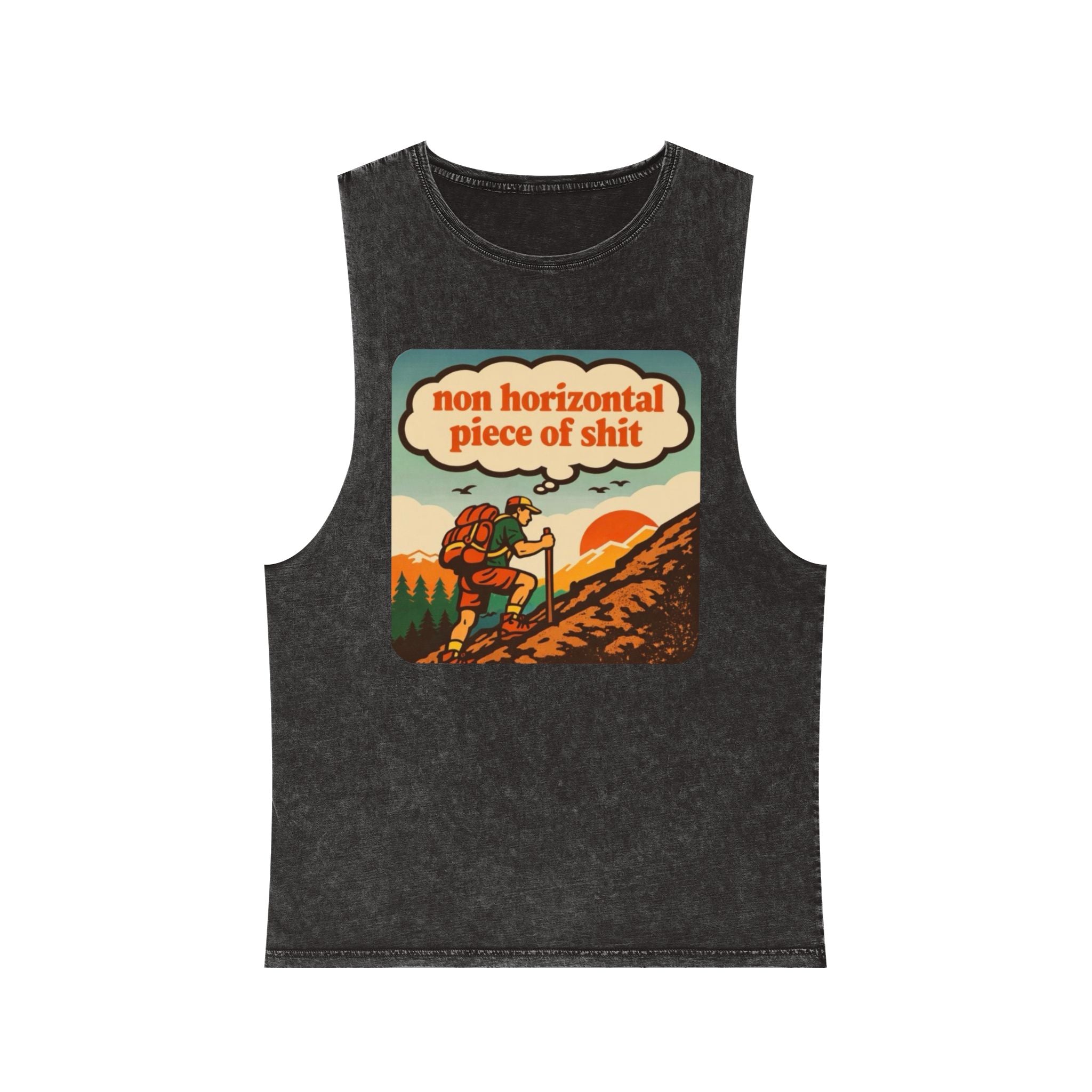 "Non Horizontal Piece of Shit" Outdoor Trail Hiking Tank