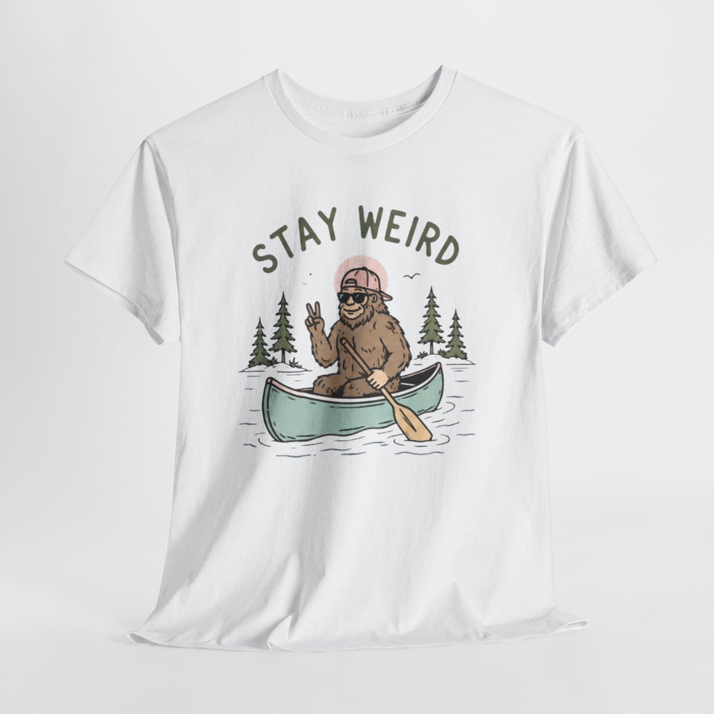 Stay Weird Canoe Tee | Funny Bigfoot Camping T-Shirt
