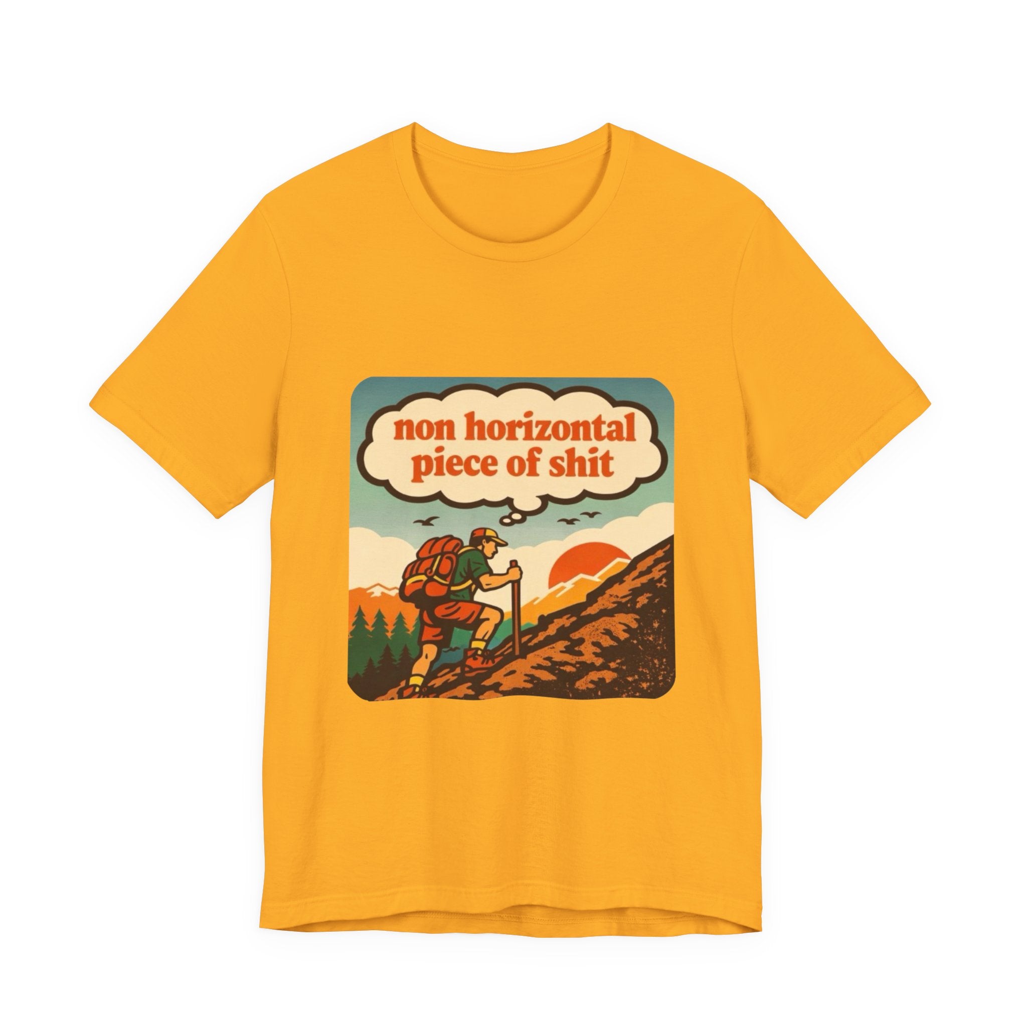 Hiking Tee | Retro ‘non horizontal piece of shit’ Mountain Hiker Shirt