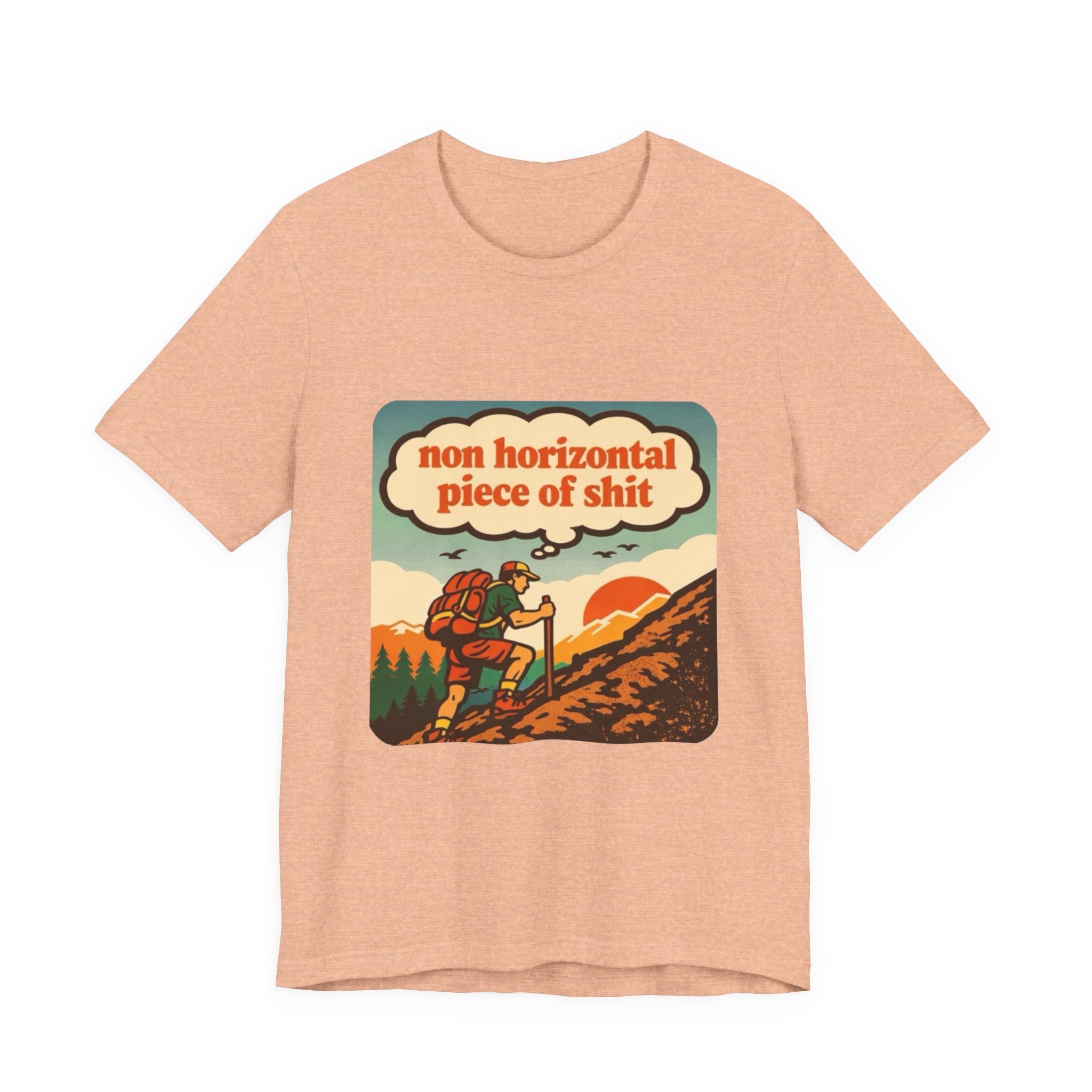 Hiking Tee | Retro ‘non horizontal piece of shit’ Mountain Hiker Shirt